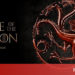 House Of The Dragon season 1: tổng hợp thông tin phần tiền truyện của Game Of Thrones