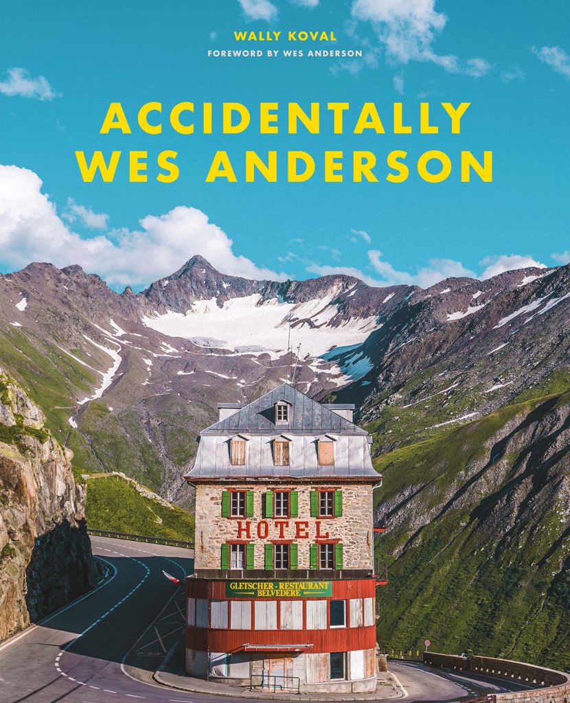 Accidentally Wes Anderson: The Book
