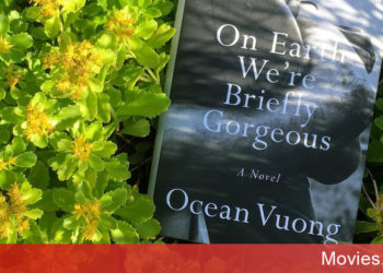 On Earth We’re Briefly Gorgeous – tiểu thuyết nổi tiếng của Ocean Vương được chuyển thể thành phim