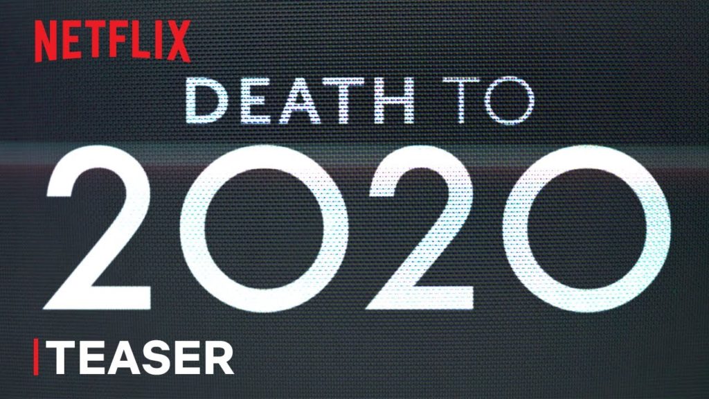 Death To 2020 (Hẹn Không Gặp Lại 2020) trên Netflix