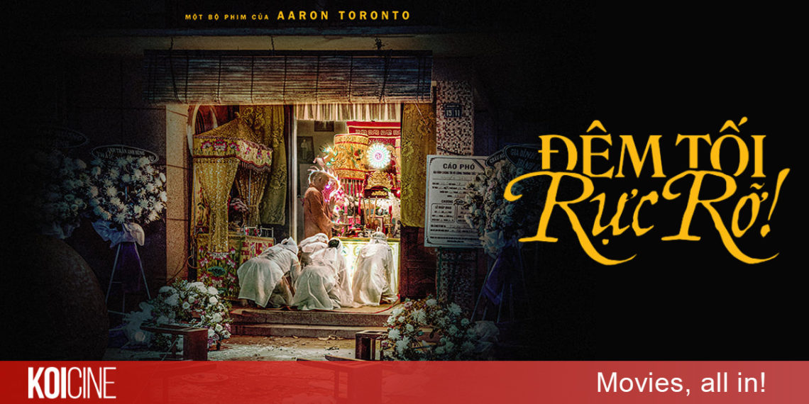 Đêm Tối Rực Rỡ những câu chuyện riêng trong một đám tang tại gia đình trung lưu của Việt Nam