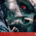 Morbius phim về nhân vật phản anh hùng sống trong cơn khát máu như một ma cà rồng