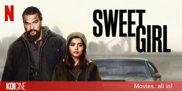 Sweet Girl cuộc đấu tranh công lý của Jason Momoa “Aquaman”