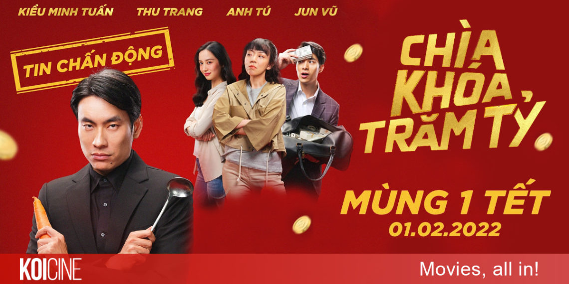 Chìa Khoá Trăm Tỷ hứa hẹn khuấy động mùa phim Tết 2022
