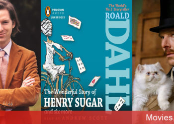 The Wonderful Story of Henry Sugar tác phẩm mới của Wes Anderson trên Netflix