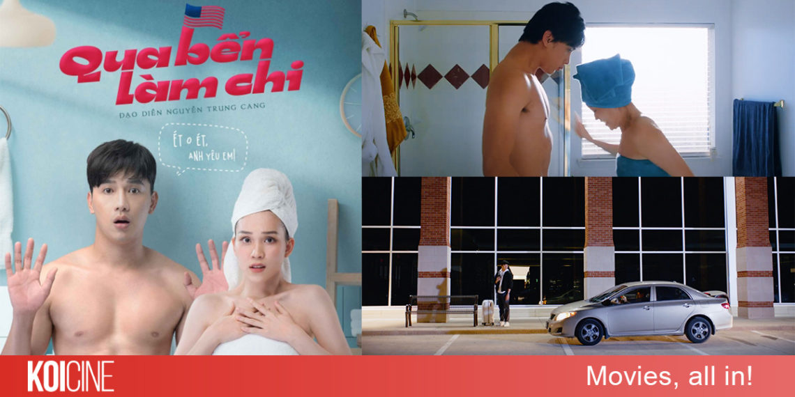 Qua Bển Làm Chi câu chuyện ngọt ngào về người Việt trẻ trên đất Mỹ