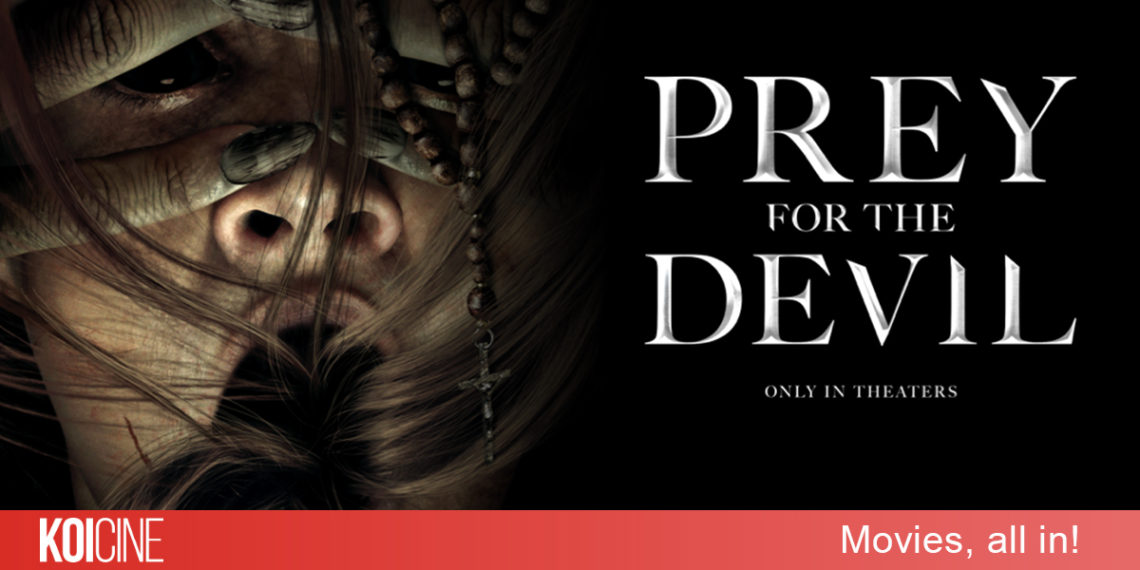 Mồi Quỷ Dữ (Prey for the Devil) cuộc chiến giữa nữ tu sĩ và ác quỷ