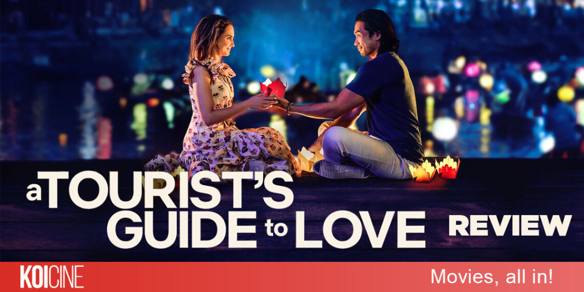 Review A Tourist’s Guide to Love – Hành Trình Tình Yêu Của Một Du Khách