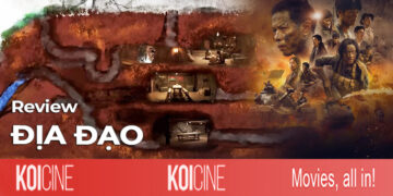 Địa Đạo (review): không chỉ là một bộ phim về lịch sử yêu nước mà còn là một bộ phim hay