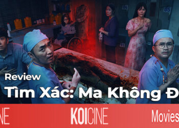 Tìm Xác: Ma Không Đầu (review) – hài, kinh dị, tình cảm gia đình… những gia vị vừa đủ so với kỳ vọng ban đầu