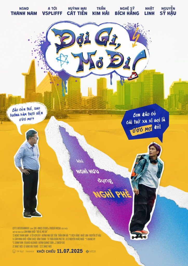Poster chính thức của Đợi Gì, Mơ Đi!, bộ phim đầu tay của đạo diễn trẻ Lâm Minh Khôi, được sản xuất bởi Janet Ngô - nhà sản xuất đứng sau dự án điện ảnh huyền sử Trưng Vương (She-Kings).