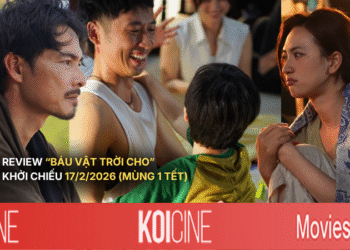 Review “Báu Vật Trời Cho” (Phim Tết 2026): Có gì hot ngoài Tuấn Trần – Phương Anh Đào?